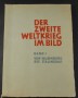 Sammelalbum "Der Zweite Weltkrieg im Bild", Band 1, um 1950?,