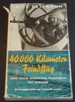 Los  <br>F. Dettmann "40.000 km Feindflug" 1940, viele Fotos