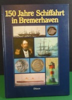 Los  <br>Bildband "150 Jahre Schifffahrt in Bremerhaven" mit Widmung der Stadt