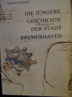 Los  <br>Burchard Scheper "Die jüngere Geschichte der Stadt Bremerhaven"