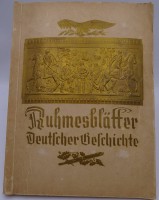 Auktion 349 / Los 3035 <br>Sammelalbum "Ruhmesblätter deutscher Geschichte" komplett, Einband leichte Läsuren