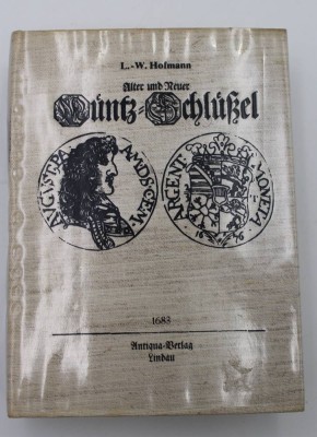 Auktion <br>L.W. Hofmann, Alter- und neuer Münzschlüßel, Nachdruck der Ausgabe von 1683, 1977 [1]