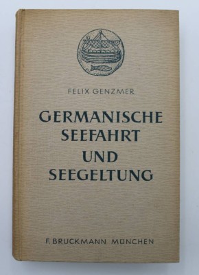 Auktion <br>Felix Genzmer, Germanische Seefahrt und Seegeltung, 1944 [1]